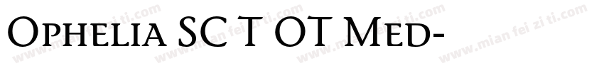 Ophelia SC T OT Med字体转换
